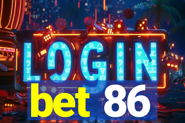 bet 86